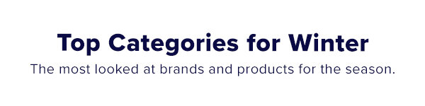 TOP CATEGORIES FOR WINTER