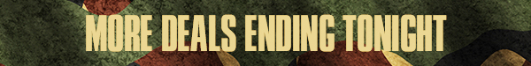 MORE DEALS ENDING TONIGHT