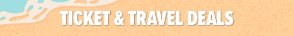 TICKET & TRAVEL DEALS