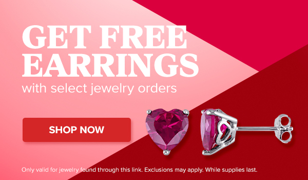 GET FREE EARRINGS WITH SELECT JEWELRY ORDERS